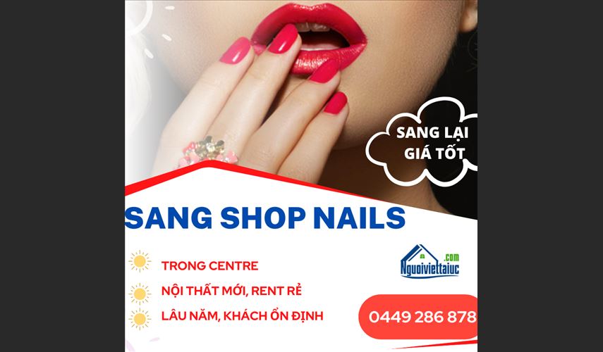Cần sang shop nails nội thất mới, giá tốt, khách local nhiều. 