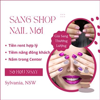 Cần sang lại tiệm nail mới build vùng Sylvania, NSW