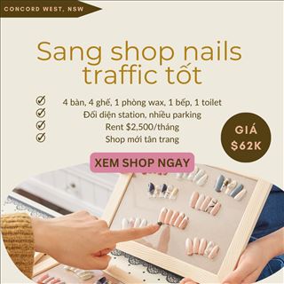 Sang shop nails rent rẻ, tiềm năng vùng Concord West chỉ 62k